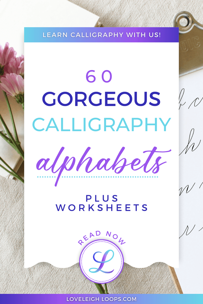 60 A Z Calligraphy Alphabet Examples Free Worksheets Loveleigh Loops 60 A Z Calligraphy Alphabet Examples Free Worksheets Loveleigh Loops