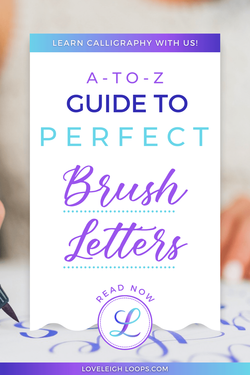 Brush Calligraphy Letters A to Z Analysis Free Printables Loveleigh Loops