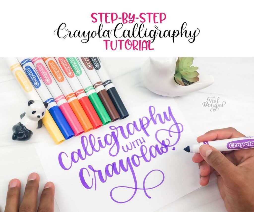 Learn How To Do Calligraphy With Crayola Markers Vial Designs