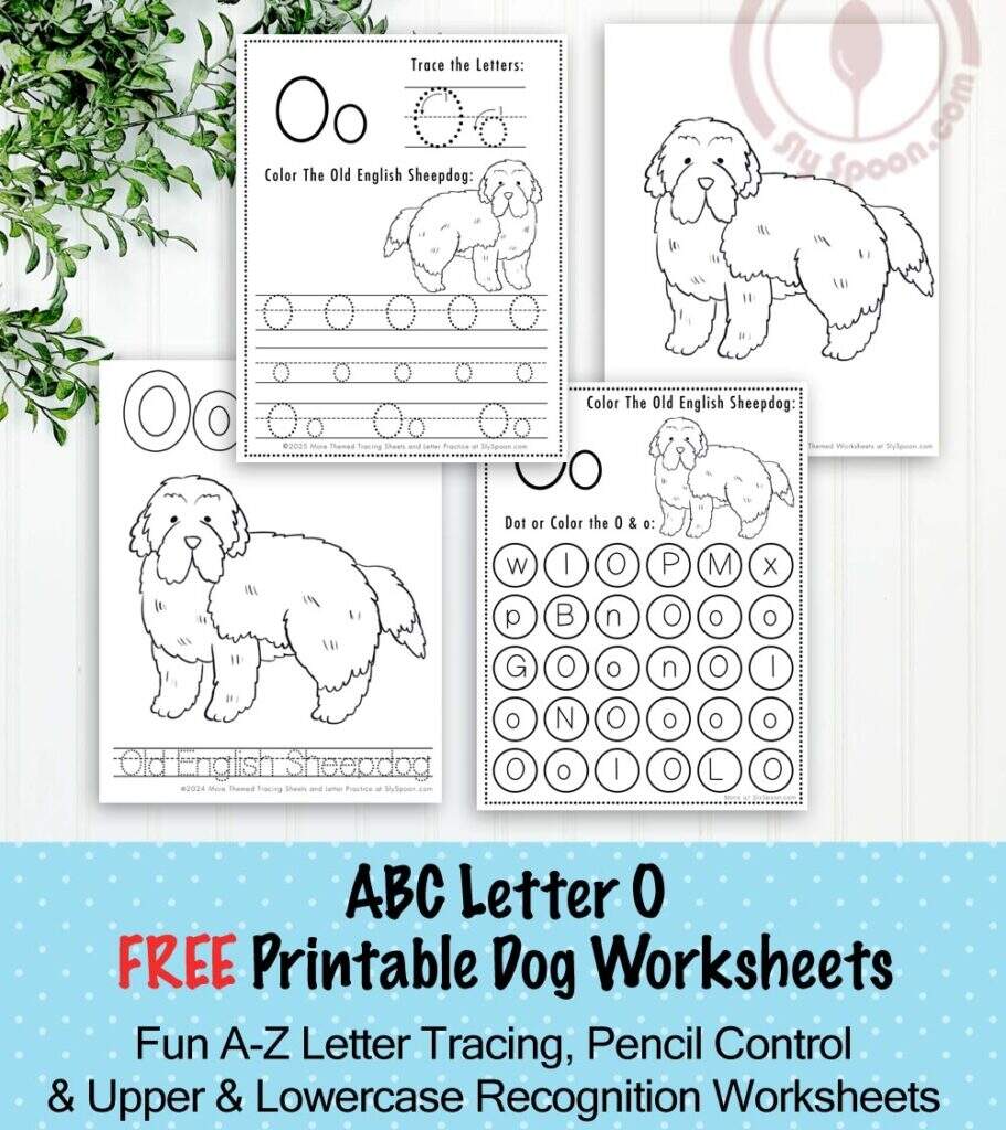 O Is For Old English Sheepdog Free Fun Printable Dog Themed Learning For Kids Sly Spoon