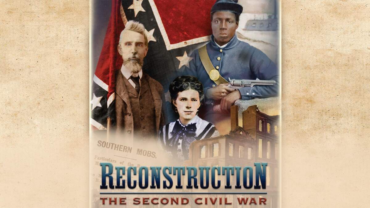 Watch Reconstruction The Second Civil War American Experience Official Site PBS Watch Reconstruction The Second Civil War American Experience Official Site PBS
